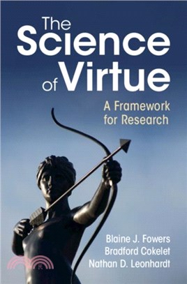 The Science of Virtue：A Framework for Research