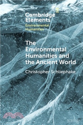 The Environmental Humanities and the Ancient World：Questions and Perspectives