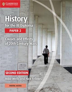 History for the Ib Diploma, Paper 2 - Causes and Effects of 20th Century Wars + Cambridge Elevate