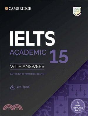 IELTS 15 Academic Student's Book with Answers with Audio with Resource Bank：Authentic Practice Tests