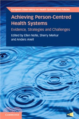 Achieving person-centred health systems :evidence, strategies and challenges /