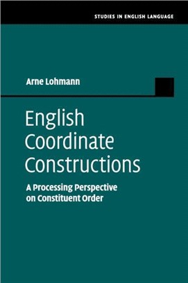 <em>English</em> Coordinate Constructions：A Processing Perspective on Constituent Order