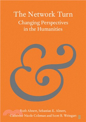 The Network Turn：Changing Perspectives in the Humanities