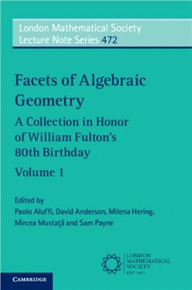 Facets of Algebraic Geometry: Volume 1：A Collection in Honor of William Fulton's 80th Birthday