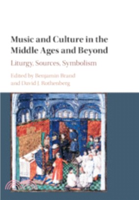 Music and Culture in the Middle Ages and Beyond：Liturgy, Sources, Symbolism