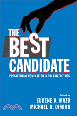 The Best Candidate：Presidential Nomination in Polarized Times
