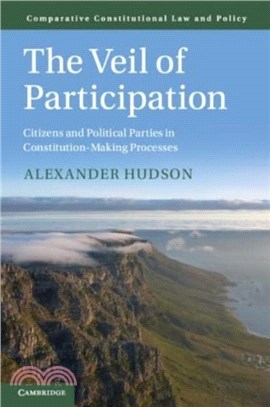 The Veil of Participation：Citizens and Political Parties in Constitution-Making Processes