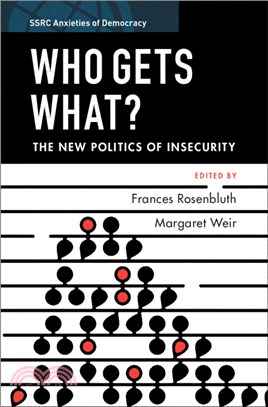 Who Gets What?：The New Politics of Insecurity