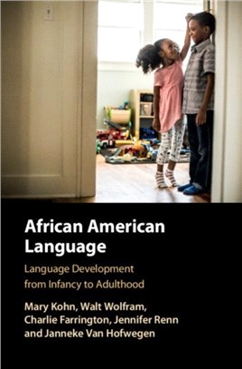 African American Language：Language development from Infancy to Adulthood