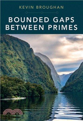 Bounded Gaps Between Primes：The Epic Breakthroughs of the Early Twenty-First Century