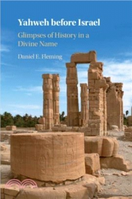 Yahweh before Israel：Glimpses of History in a Divine Name