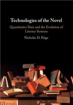 Technologies of the Novel：Quantitative Data and the Evolution of Literary Systems