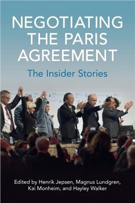 Negotiating the Paris Agreement：The Insider Stories