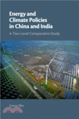 Energy and Climate Policies in China and India：A Two-Level Comparative Study