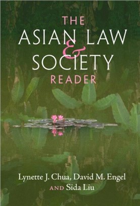 The Asian Law and Society Reader：Culture, Power, Politics