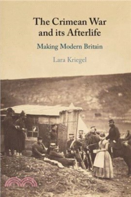 The Crimean War and its Afterlife：Making Modern Britain