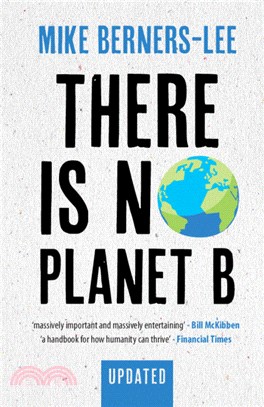 There is no Planet B : a handbook for the make or break years /