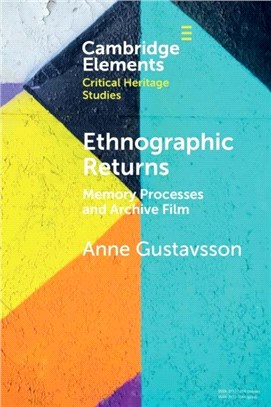 Ethnographic Returns：Memory Processes and Archive Film