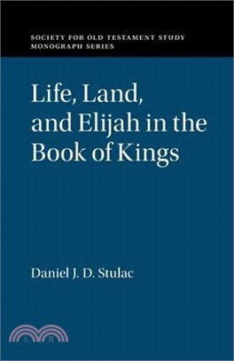 Life, Land, and Elijah in the Book of Kings