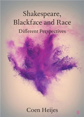 Shakespeare, Blackface and Race：Different Perspectives