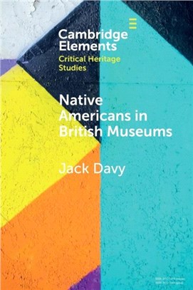 Native Americans in British Museums：Living Histories