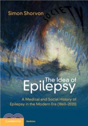 The Idea of Epilepsy：A Medical and Social History of Epilepsy in the Modern Era (1860??020)