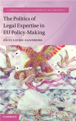 The Politics of Legal Expertise in EU Policy-Making