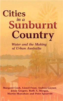 Cities in a Sunburnt Country：Water and the Making of Urban Australia