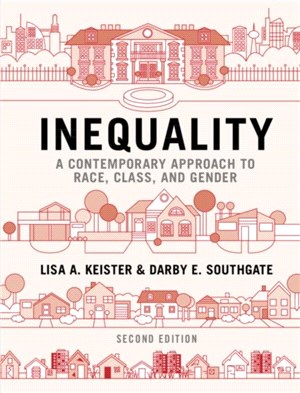 Inequality：A Contemporary Approach to Race, Class, and Gender