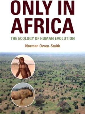 Only in Africa：The Ecology of Human Evolution