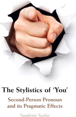 The Stylistics of 'You'：Second-Person Pronoun and its Pragmatic Effects