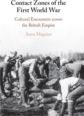 Contact Zones of the First World War：Cultural Encounters across the British Empire