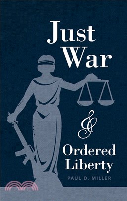 Just War and Ordered Liberty