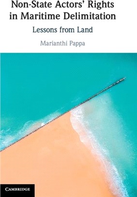 Non-State Actors' Rights in Maritime Delimitation：Lessons from Land