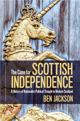 The Case for Scottish Independence：A History of Nationalist Political Thought in Modern Scotland
