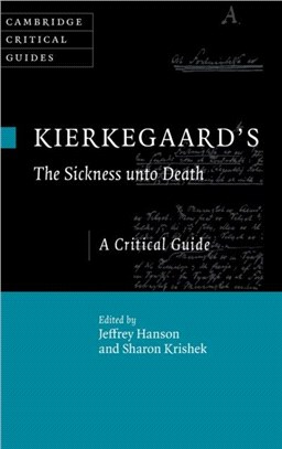 Kierkegaard's The Sickness Unto Death：A Critical Guide