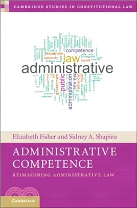 Administrative Competence：Reimagining Administrative Law