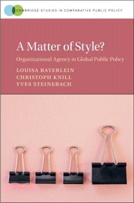 A Matter of Style：Organizational Agency in Global Public Policy