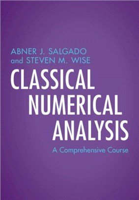 Classical Numerical Analysis：A Comprehensive Course