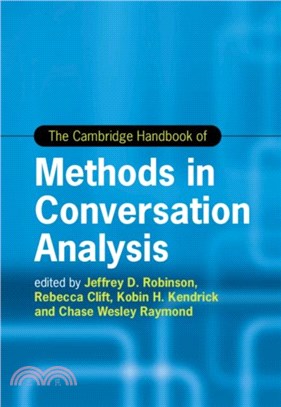 The Cambridge Handbook of Methods in Conversation Analysis