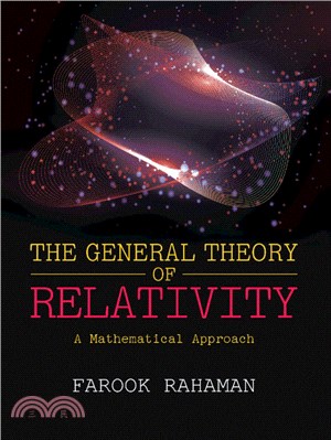 The General Theory of Relativity：A Mathematical Approach