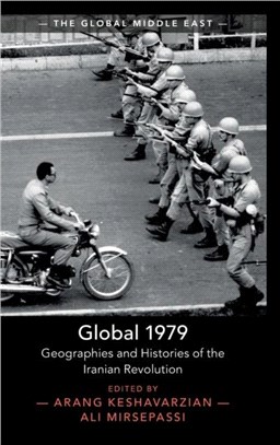 Global 1979：Geographies and Histories of the Iranian Revolution