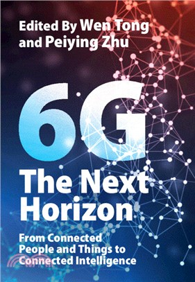 6G: The Next Horizon：From Connected People and Things to Connected Intelligence