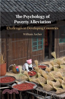 The Psychology of Poverty Alleviation：Challenges in Developing Countries