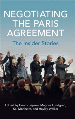 Negotiating the Paris Agreement：The Insider Stories