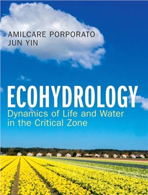 Ecohydrology：Dynamics of Life and Water in the Critical Zone