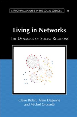 Living in Networks：The Dynamics of Social Relations