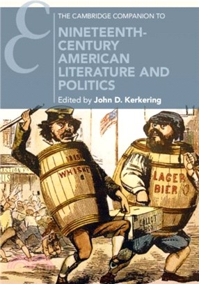 The Cambridge Companion to Nineteenth-Century American Literature and Politics