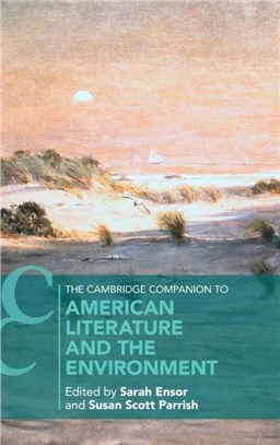 The Cambridge Companion to American Literature and the Environment