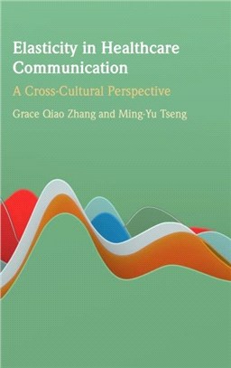 Elasticity in Healthcare Communication：A Cross-Cultural Perspective